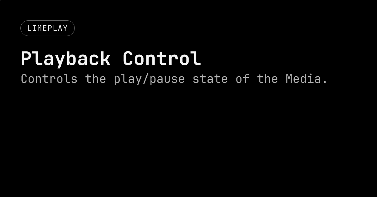 Playback Control | Limeplay - Open Source Video Player UI Components